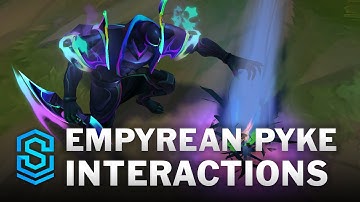 Empyrean Pyke Special Interactions