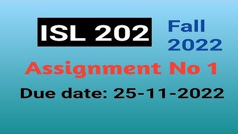 ISL202 assignment correct solutions 2022