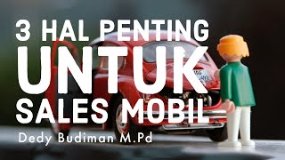 3 Hal Penting untuk Sales Mobil