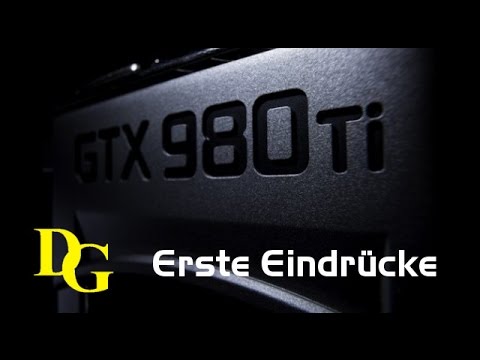 Nvidia GTX 980 Ti - Neue Nvidia Grafikkarte - Nvidia GTX 980 Ti