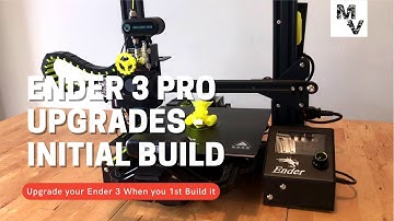 ENDER 3 PRO UPGRADES - INITIAL BUILD