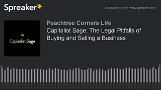 Capitalist Sage: The Legal Pitfalls of Buying and Selling a Business