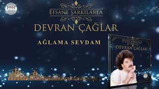 Devran Çağlar  -  Ağlama Sevdam / Efsane Şarkılar Resimi