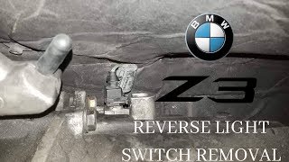 BMW Z3 DIY: Reverse Light Switch Replacement