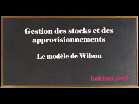 modèle de Wilson : gestion des stocks