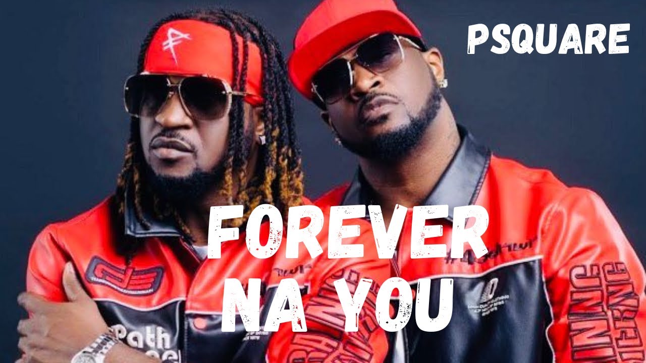 P-Square - Forever Na You (Lyrics video)