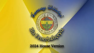 Tuncay Dilekçi Biz Fenerbahçeyiz “House Version” #fenerbahçe #bizfenerbahçeyiz