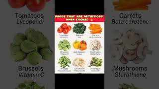 FOODS THAT ARE NUTRITIOUS WHEN COOKED 💥