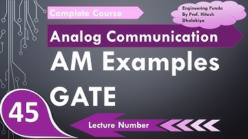 6 AM Examples | Amplitude Modulation GATE examples in Analog Communication by Engineering Funda