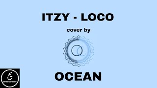 (DEBUT) ITZY - LOCO cover by OCEAN