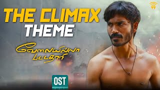 Velai Illa Pattadhaari OST - The Climax Theme | Dhanush | Amala Paul | Anirudh | Wunderbar Films