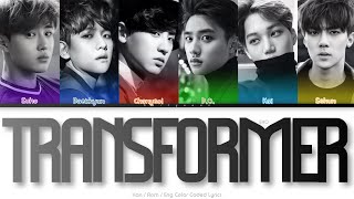 EXO (엑소) Transformer Color Coded Lyrics (Han/Rom/Eng)