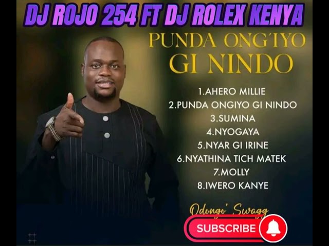 BEST OF ODONGO SWAGG NEW ALBUM MIX 2023 [PUNDA ONY'IYO GI NINDO] MIXTAPE FT DJ ROJO X DJ ROLEX KENYA class=