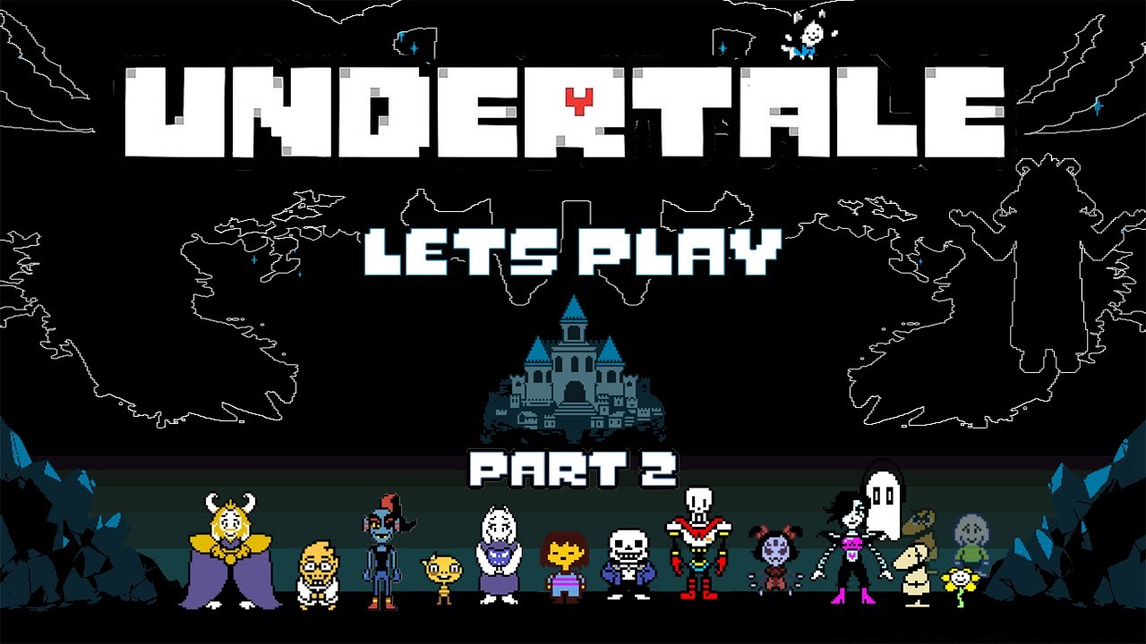 Undertale Lets Play Part 2 - YouTube