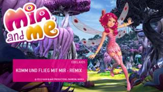 Video thumbnail of "Mia and Me - ♫ Komm und flieg mit mir (Remix) ♫ - Aus dem Album Sternentanz und Elfenzauber"