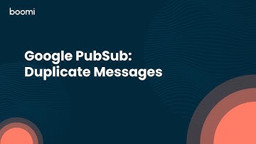Google PubSub: Duplicate Messages