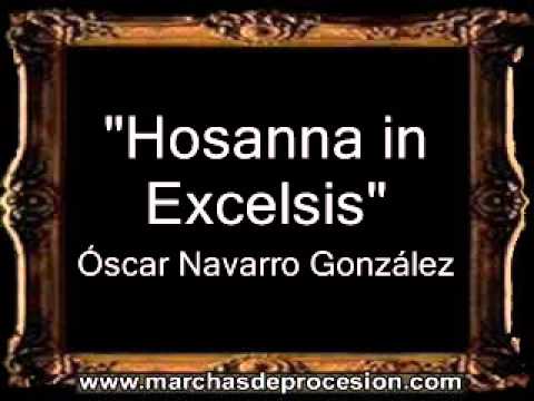 Hosanna in Excelsis - Óscar Navarro González [BM]