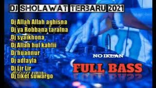 full album DJ Sholawat Terbaru 2021- sholawat merdu Allah Allah aghisna