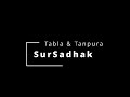 Sursadhak tabla  tanpura