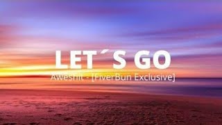 Aweshit - Let´s Go [FiverBun Exclusive]