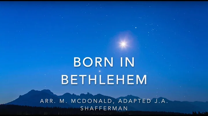 Born in Bethlehem arr. Mary McDonald, adapt. Jean Anne Shafferman