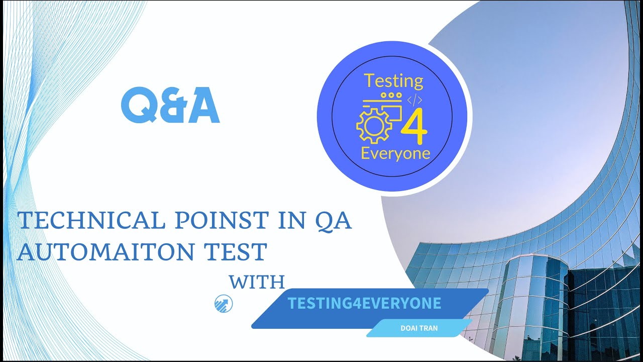 Q&A #5 - Trả lời một số câu hỏi về Automation testing stacks - YouTube
