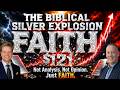 THE BIBLICAL SILVER EXPLOSION | Why FAITH Matters More Than Analysis!