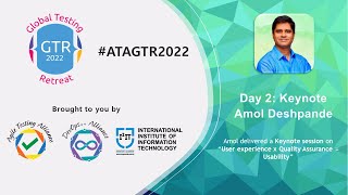 #ATAGTR2022: Keynote Session on “User experience x Quality Assurance = Usability"