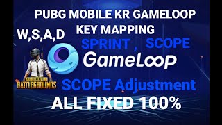 GAMELOOP KEY MAPPING PROBLEM FIXED FOR PUBG MOBILE KR  ll SPRINT , SCOPE PEAK AND FIRE....ALL