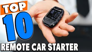 Top 10 Best Remote Car Starters Review in 2024