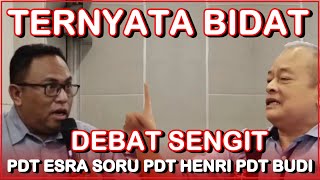 DEBAT KRISTEN VS KRISTEN | PDT ESRA SORU DAN BUDI ASALI KLAIM AJARAN HENRY TAN BIDAT TIDAK SELAMAT