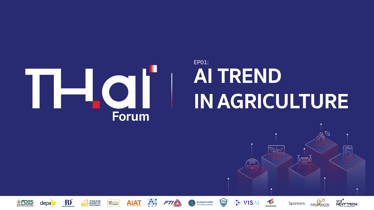 TH.ai Forum EP01: AI Trend in Agriculture