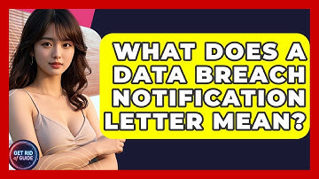 What Does A Data Breach Notification Letter Mean? - Get Rid Of Guide