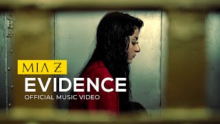 Mia Z - Evidence (Official Music Video)