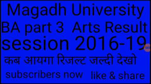 Magadh university BA part 3 result 2019,mu bodhgaya part 3 result 2019