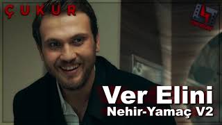 ÇUKUR Müzik - Ver Elini / Nehir-Yamaç V2 [4. Sezon 11. ] Resimi