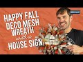 Making a Happy Fall Deco Mesh Wreath with a House Sign - WK-118 | DecoExchange Live Replay