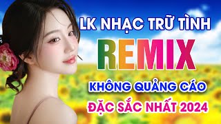 LK Nhạc sống Thôn Quê  2024 - Triệu trái tim Việt vỡ òa cảm xúc - Không Quảng Cáo