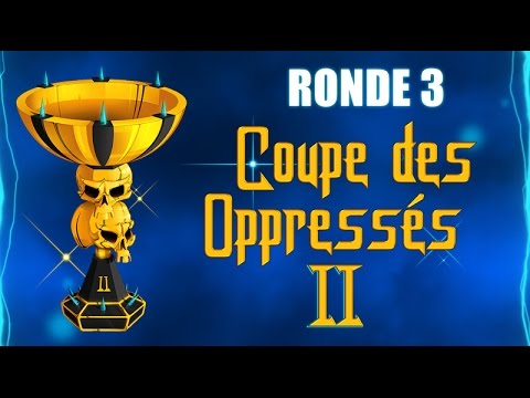 [DOFUS] Coupe des Oppressés II - Ronde 3 - On Kari Portail vs Jivacanciers