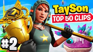 TaySon Top 50 Greatest Clips of ALL TIME (Part 2)