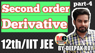 Second order derivative-for 12th-IIT JEE-Mathematics Origin-By-Deepak Roy sir.