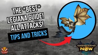 The *BEST* LEGIANA Guide! All Attacks, Tips, and Tricks! l Monster Hunter Now
