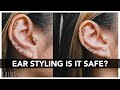 The Ear Styling Trend Is It SAFE? The Risks &amp; Dangerous