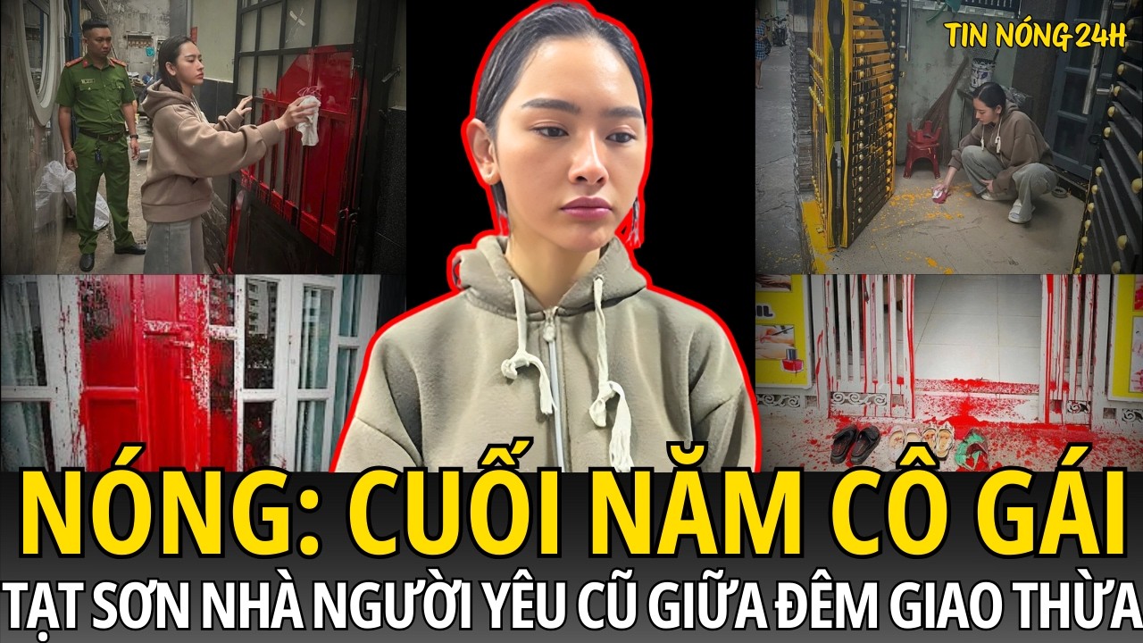 Cô Gái Tạt Sơn Nhà Người Yêu Cũ Giữa Đêm Giao Thừa: Bí Mật Đằng Sau Vết Sơn Đỏ Vàng Loang Lổ