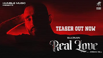Real Love (Teaser) | Sultaan | Joban Gill | Humble Music | New Punjabi Song 2021 |