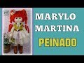 PEINADO MUÑECA MARTINA, manualilolis video- 354