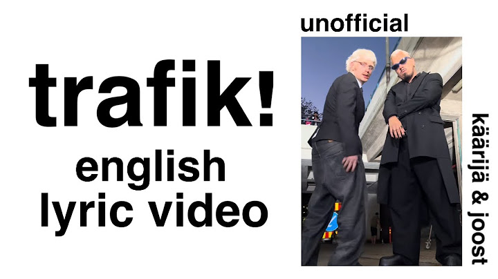 TRAFIK! ENGLISH LYRICS | Käärijä & Joost Klein (Unofficial)
