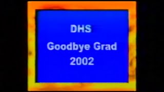 Dartmouth High School (DHS) Goodbye Grad 2002