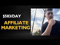 How to make $503 per day with affiliate marketing