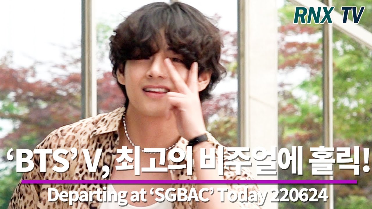 220624 'BTS' V, 최고의 비주얼에 홀릭! - RNX tv